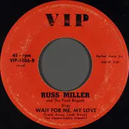 Russ Miller - I Sit In My Window / Wait For Me, My Love (Look Away, Look Away)