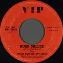 7inch Vinyl Single - Russ Miller - I Sit In My Window / Wait For Me, My Love (Look Away, Look Away)