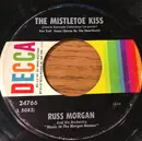 7inch Vinyl Single - Russ Morgan And His Orchestra - The Mistletoe Kiss - Label variation