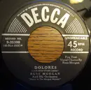 7inch Vinyl Single - Russ Morgan And His Orchestra - Somebody Else Is Taking My Place / Dolores