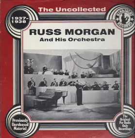 Russ Morgan - The Uncollected Russ Morgan And His Orchestra, 1937-1938