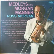 Russ Morgan - Medleys In The Morgan Manner