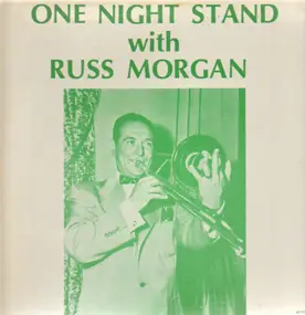 Russ Morgan - One Night Stand With Russ Morgan