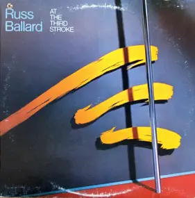 Russ Ballard - At the Third Stroke