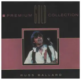 Russ Ballard - Premium Gold Collection