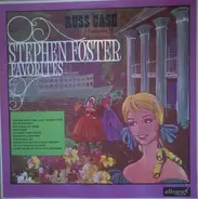 Russ Case - Stephen Foster Favorites