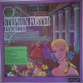 Russ Case - Stephen Foster Favorites