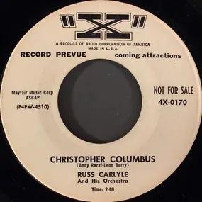 Russ Carlyle - Christopher Columbus / Every Word You Speak