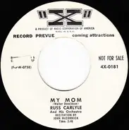 Russ Carlyle And His Orchestra - My Mom / The Point Of No Return