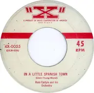 Russ Carlyle Orchestra - In A Little Spanish Town / It Was Nice Knowing You