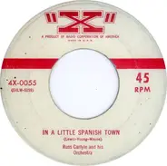 Russ Carlyle Orchestra - In A Little Spanish Town / It Was Nice Knowing You