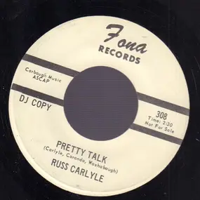 Russ Carlyle - Pretty Talk / Smoke Rings