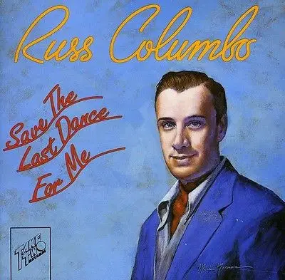 Russ Columbo - Save The Last Dance For Me
