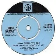 Russ Conway - How Small We Are, How Little We Know