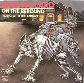 Russ Ballard - On The Rebound/Riding With The Angels