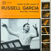 Russell Garcia And His Orchestra - Listen To The Music Of Russell Garcia
