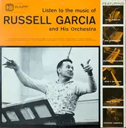 Russell Garcia And His Orchestra - Listen To The Music Of Russell Garcia