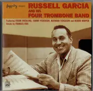 Russell Garcia And His Four Trombone Band - Russel Garcia And His Four Trombone Band
