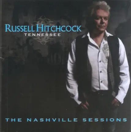 Russell Hitchcock - Tennessee: The Nashville Sessions