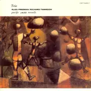 Russ Freeman / Dick Twardzik - Trio