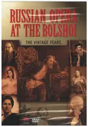 Russian Opera At The Bolshoi - The Vintage Years