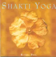 Russill Paul - Shakti Yoga