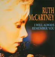 Ruth McCartney - I Will Always Remember You / Livin' It Up