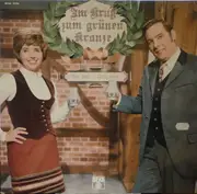LP - Ruth Mönch Und Willy Seiler - Im Krug Zum Grünen Kranze