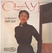 Ruth Olay - Olay! - The New Sound Of Ruth Olay