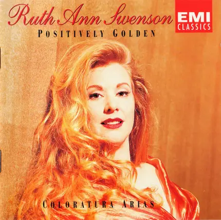 Ruth Ann Swenson - Positively Golden (Coloratura Arias)