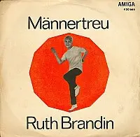 Ruth Brandin - Männertreu / Frag Nicht Den Wind