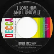 Ruth Brown - I Love Him And I Know It / Come A Little Closer