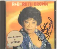 Ruth Brown - R+B = Ruth Brown