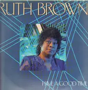 Ruth Brown - Have A Good Time