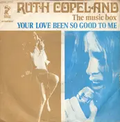 Ruth Copeland - Your Love Been So Good To Me / The Music Box