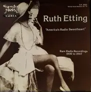 Ruth Etting - 'America's Radio Sweetheart' Rare Radio Recordings 1930 To 1947