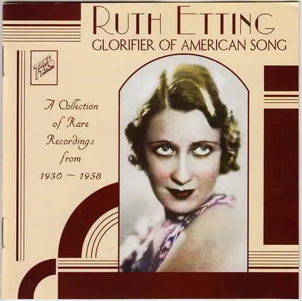 Ruth Etting - Glorifier Of American Song