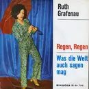 7inch Vinyl Single - Ruth Grafenau - Regen, Regen / Was Die Welt Auch Sagen Mag