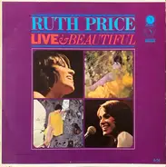 Ruth Price - Live & Beautiful
