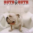 CD - Ruth Ruth - Are You My Friend?