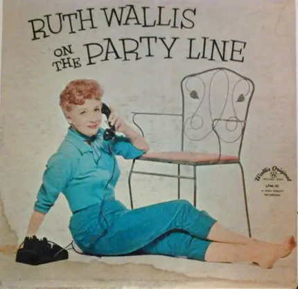 Ruth Wallis - Wallis On The Party Line