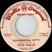 Ruth Wallis - Confidential Kitty / She Never Gets Got