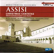 Ruth Ziesak , Reinhold Friedrich , Ingeborg Danz , L'arte Del Mondo , Werner Ehrhardt - Assisi Christmas Cantatas - Weihnachtskantaten Aus Assisi