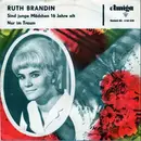 7'' - Ruth Brandin / Ruth & Volkmar - Sind Junge Mädchen 16 Jahre Alt / Nur Ein Traum