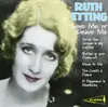 CD - Ruth Etting - Love Me Or Leave Me