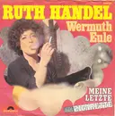 7'' - Ruth Händel - Die Wermuth Eule / Meine Letzte Zigarette