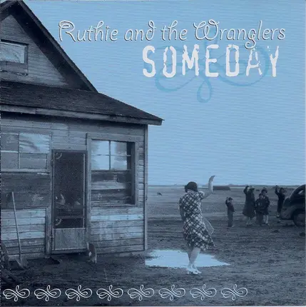 Ruthie And The Wranglers - Someday