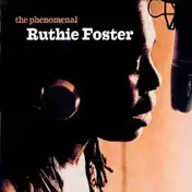 Ruthie Foster - The Phenomenal Ruthie Foster