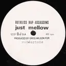 12inch Vinyl Single - Ruthless Rap Assassins - Just Mellow