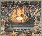 ruthless rap assassins - Less Mellow